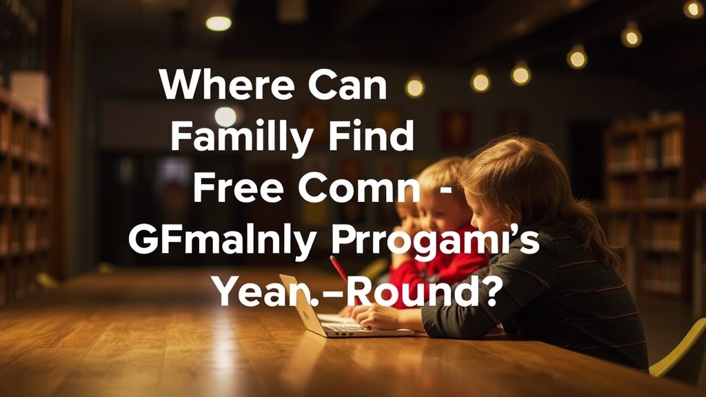Where Can Edmundston Families Find Free Community Programs Year-Round?